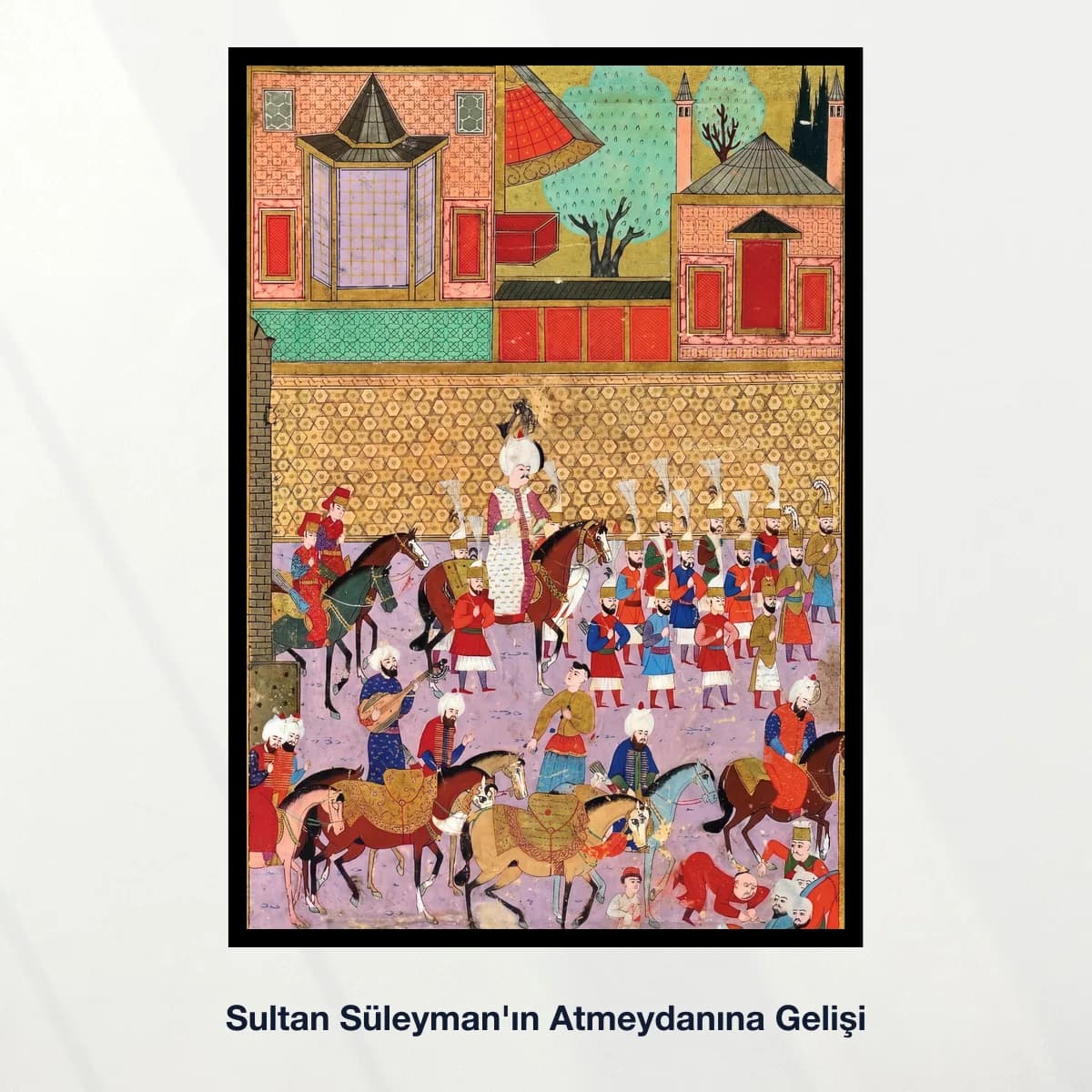 Sultan Süleyman'ın Atmeydanına Gelişi
